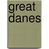 Great Danes door Kristen Rajczak