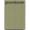 Groundcover door Andrew Perkins