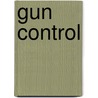 Gun Control door Jenny Mackay