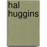 Hal Huggins door Ronald Cohn