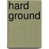 Hard Ground