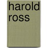 Harold Ross door Ronald Cohn