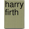Harry Firth door Ronald Cohn
