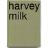 Harvey Milk