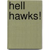 Hell Hawks! door Thomas Jones