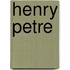 Henry Petre
