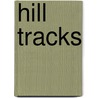 Hill Tracks by Wilfrid Wilson Gibson