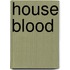 House Blood