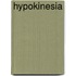 Hypokinesia