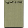 Hypothermia door Icon Health Publications