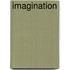 Imagination