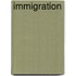 Immigration