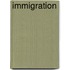 Immigration