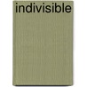 Indivisible by Jay W. Richards