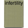 Infertility door Sandra Cabot