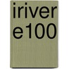 Iriver E100 door Ronald Cohn