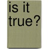 Is It True? door Dinah Maria Mu Craik