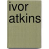 Ivor Atkins door Ronald Cohn