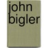 John Bigler
