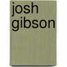 Josh Gibson door Ronald Cohn