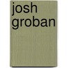 Josh Groban door Ronald Cohn