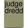 Judge Dredd door John Wagner