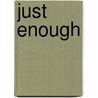 Just Enough door Laura Nash