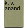 K. V. Anand by Ronald Cohn