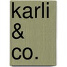 Karli & Co. door Annette Roeder