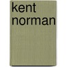 Kent Norman door Ronald Cohn