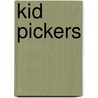 Kid Pickers door Mike Wolfe