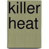 Killer Heat door Linda Fairstein