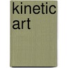 Kinetic Art door Ronald Cohn