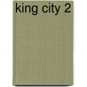 King City 2 by Brandon Graham