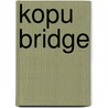 Kopu Bridge door Ronald Cohn