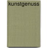 Kunstgenuss by Annette Nielson