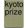 Kyoto Prize by Ronald Cohn