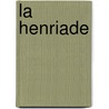 La Henriade door Voltaire