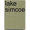 Lake Simcoe door Ronald Cohn