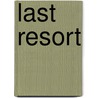 Last Resort door Richard Evans