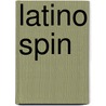 Latino Spin door Arlene M. Davila