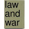 Law and War by Peter Maguire