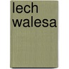 Lech Walesa by Ronald Cohn