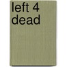 Left 4 Dead by Ronald Cohn