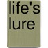 Life's Lure