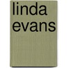 Linda Evans door Ronald Cohn