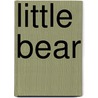 Little Bear door E. Minarik Holmelund