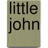 Little John by Ronald Cohn