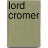 Lord Cromer door Henry Duff Traill