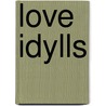 Love Idylls by Samuel Rutherford Crockett